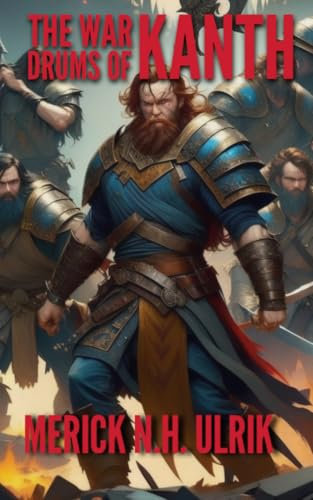 The War Drums of Kanth: A High-Fantasy Dwarven Military Fantasy. (The Children of Moradin. Book 1) (English Edition)