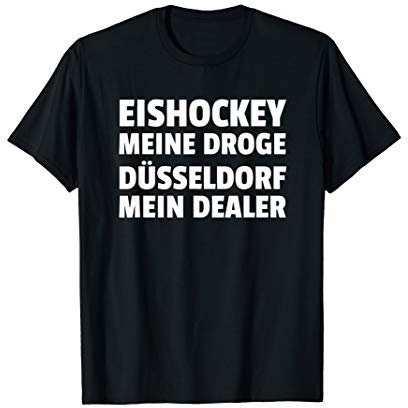 Eishockey Meine Droge Düsseldorf Mein Dealer T-Shirt