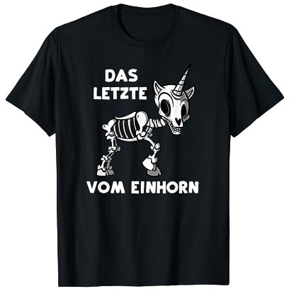 Das letzte vom Einhorn - Lustiges Männer Frauen Fun T-Shirt