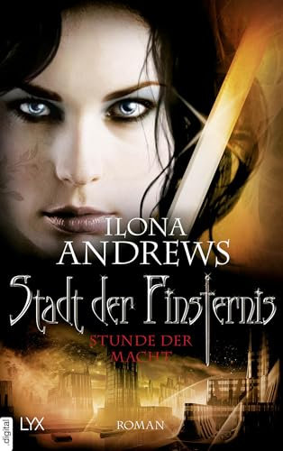 Stadt der Finsternis - Stunde der Macht (Kate-Daniels-Reihe)