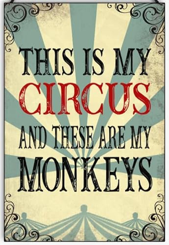 Metallschild Das Ist Mein Zirkus Und Das Sind Meine Affen. Lustig Metall Poster Lustiges Eisenmalerei Generisch Wanddekoration Für Küche Office Badezimmer M