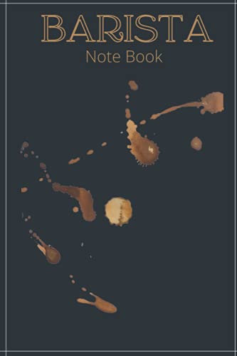 Barista Note book: Barista journal note book