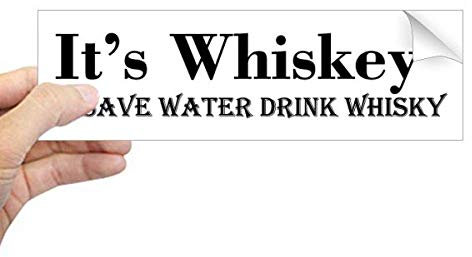 Aufkleber mit Aufschrift „It's Whiskey Save Water Drink Whiskey“, rechteckig