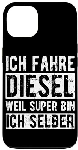 ICH FAHRE DIESEL WEIL SUPER BIN ICH SELBER Hülle für iPhone 13