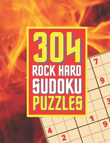 304 Rock hard number puzzles: Difficult Sudoku puzzles with answers