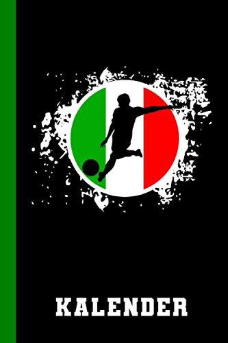 Kalender: Terminplaner 2021 Italienische Flagge Fußball Fußballspieler (Taschenkalender 2021 Fußball, Band 1)