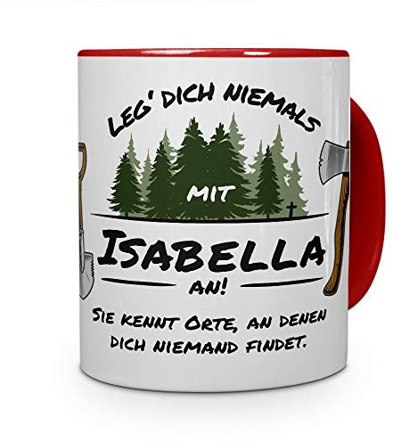printplanet Tasse - Leg Dich Nicht mit Isabella an - Namenstasse, Kaffeebecher, Mug, Becher, Kaffeetasse - Farbe Rot