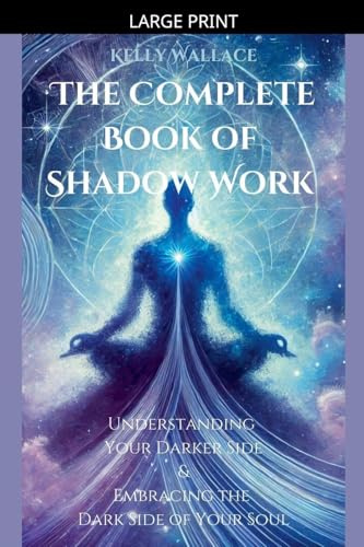The Complete Book of Shadow Work