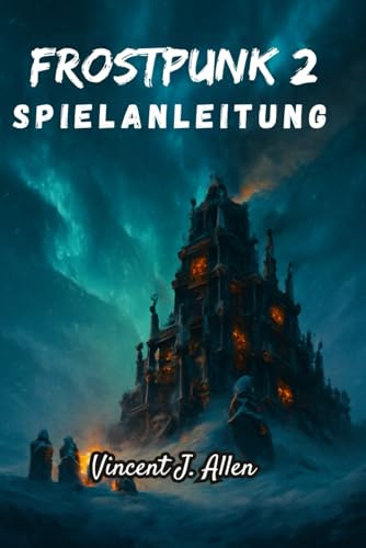 Frostpunk 2 Spielanleitung: Erobere das Eis mit strategischer Brillanz, Zivilcourage und unnachgiebiger Hoffnung