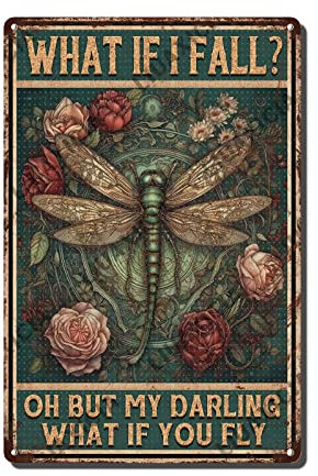LIUAXICIA Vintage Metall Blechschilder Libelle Wanddekoration What If I Fall Oh But My Darling What If You Fly Libelle Metallschild für lustige Blechschilder Home Bar Küche Dekoration Schild 20,3 x