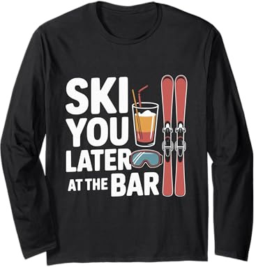 Après Ski Party Skifahren Sie später an der Bar Skifahrer-Outfit Langarmshirt