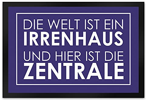 speecheese Fußmatte XL in 40x60 cm - Die Welt ist EIN Irrenhaus und Hier ist die Zentrale in Blau mit frechem Spruch als Geschenk für chaotische Familien Studenten Wohnungen oder einfach als