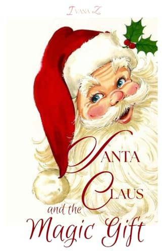 Santa Claus and The Magic Gift