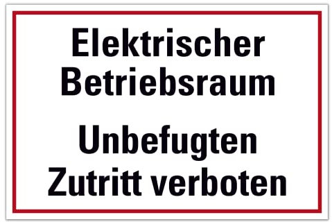 Schild Elektrischer Betriebsraum Unbefugten Zutritt verboten 20cm x 30cm hergestellt aus robustem PVC stoß und kratzfest Schild mit UV-Schutz inkl. selbstklebender Rückseite
