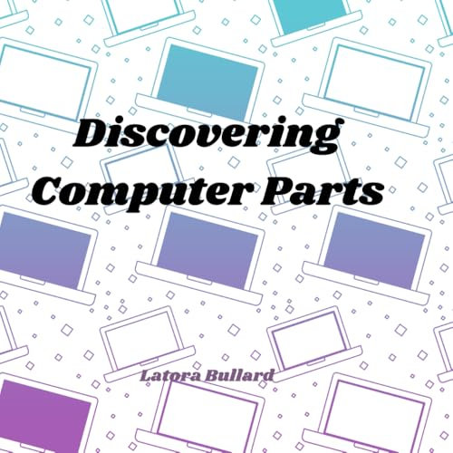Discovering Computer Parts