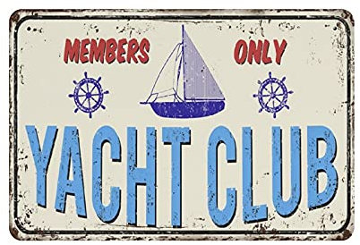 20 x 30 cm Metall-Blechschild Yacht Club Mitglieder Only Blechschild Metall Aluminium Schild Vintage Wanddekoration Retro Poster für Bars Restaurants Cafés Pubs Heimdekoration