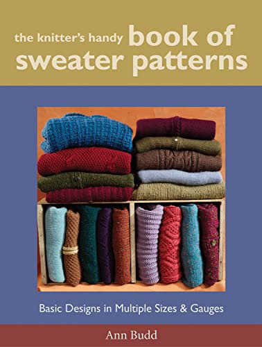 The Knitter's Handy Book of Sweater Patterns: Basic Designs in Multiple Sizes and Gauges (English Edition)