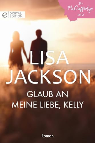 Glaub an meine Liebe, Kelly (Digital Edition)