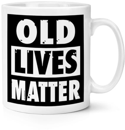 Old Lives Matter 10oz Mug Cup Funny Grandad Dad Uncle Oldi Joke Rude Birthday OAP Parody