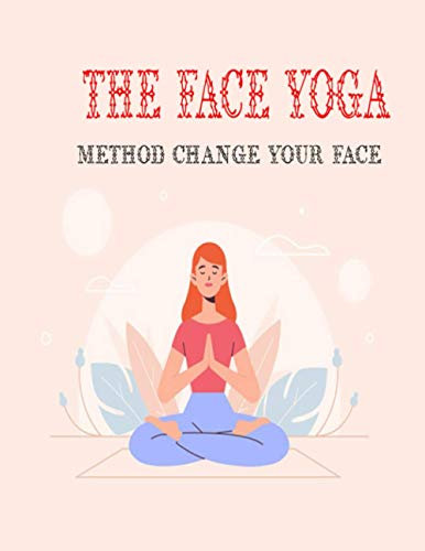 Paperback - The Face Yoga Method Change Your Face