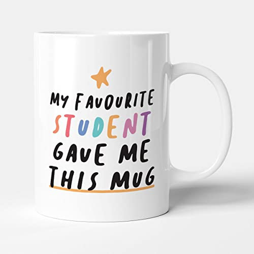 Victorian Printing Co - My Favourite Student Gave Me This Mug - Gift Funny Teacher Mug, Ceramic, 11fl.oz.