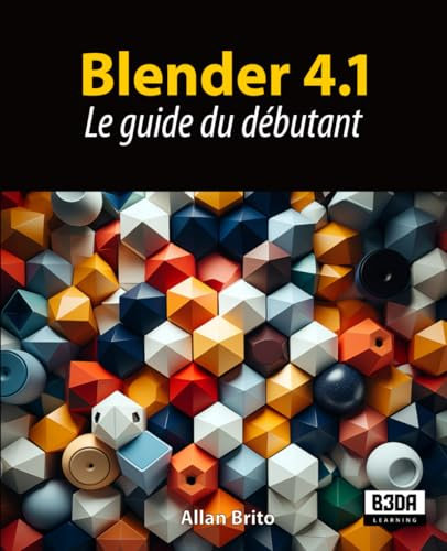 Blender 4.1: Le guide du débutant