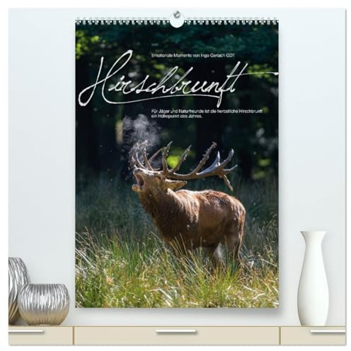 Emotionale Momente: Hirschbrunft (hochwertiger Premium Wandkalender 2026 DIN A2 hoch), Kunstdruck in Hochglanz: Der König der Wälder in dramatischen und wunderschönen Bildern. (CALVENDO Tiere)