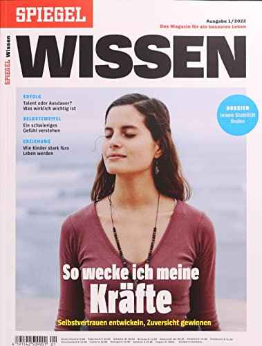 SPIEGEL WISSEN 1/2022 So wecke ich meine Kräfte