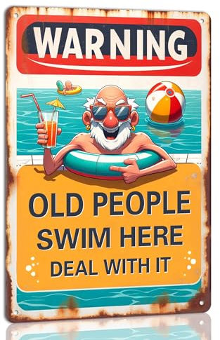 Generic Metall-Blechschild mit Aufschrift Warning Old People Swim Here, Retro-Schild, Pool-Poster für Bauernhaus, Schwimmbad, Heimdekoration, Innen- und Außenbereich, 20,3 x 30,5 cm