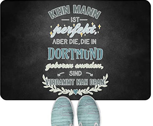 JUNIWORDS Fußmatte, Kein Mann ist perfekt, Aber die, die in Dortmund geboren wurden, sind verdammt nah dran, 60 x 40 cm, randlos (1005658)