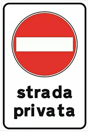 Social Crazy - CARTELLO SEGNALETICO - DIVIETO DI ACCESSO STRADA PRIVATA - Adesivo Extra Resistente, Pannello in Alluminio (30X42 cm)