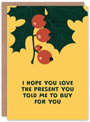 Artery8 Hope You Love Present You Told Me To Buy Funny For Her Woman Christmas Card