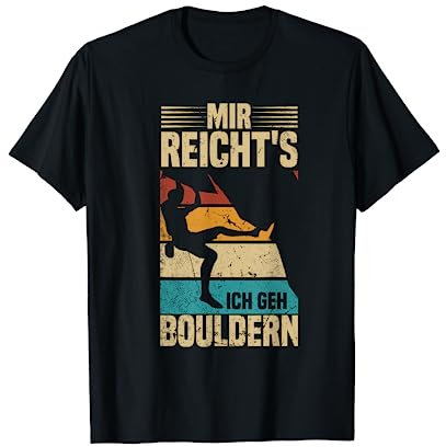 Bouldern Retro Berg Klettern Mir Reicht's ich geh Bouldern T-Shirt