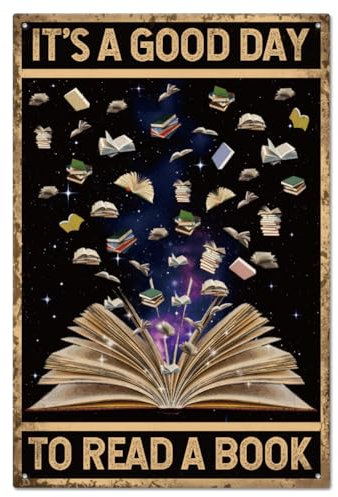 GLOBLELAND Vintage „Its A Good Day To Read A Book“ Metall-Blechschild Plakette Poster 8x12 Zoll Retro-Metallwand Dekorative Blechschilder Für Zuhause Küche Bar Café Club Obstgarten