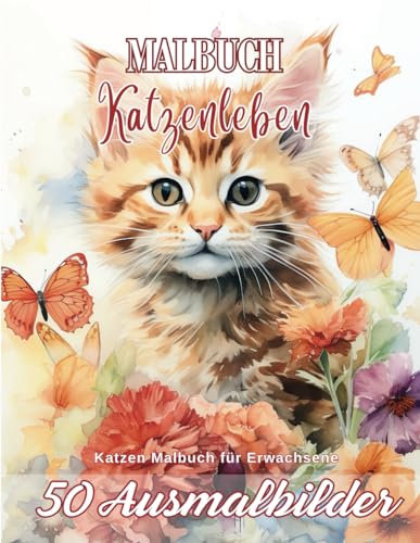 Ausmalbild Katzenleben - Katzen Malbuch für Erwachsene: 50 Ausmalbilder von Katzen für Erwachsene | 102 Seiten | Großformat |