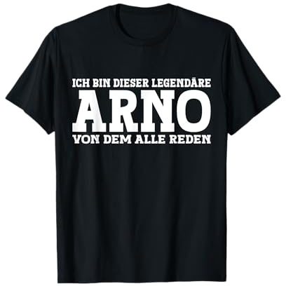 Arno - Lustiges Vorname Namen Spruch Arno T-Shirt