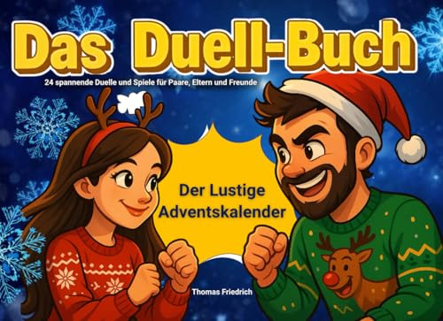 Das Duell-Buch - Der Lustige Adventskalender: 24 spannende Duelle und Spiele für Paare, Eltern und Freunde