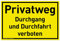 Schild Privatweg | 30 x 20 cm | wetterfestes PVC-Schild mit UV-Schutz | signalgelb | Durchgang und Durchfahrt verboten | Durchgang verboten, Durchfahrt verboten