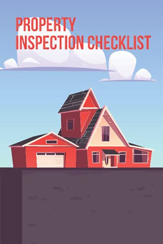 Property Inspection Checklist: Guide Inspection Inventory Log Book For Office Or Home