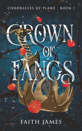Crown of Fangs: A Dragon Fantasy Romance (Chronicles of Plane, Band 1)