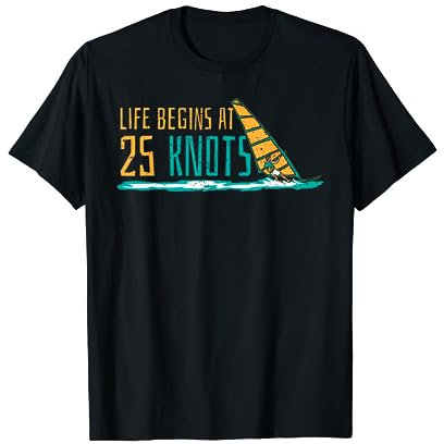 Windsurfen Life begins at 25 Knoten Surfer Spruch Geschenk T-Shirt