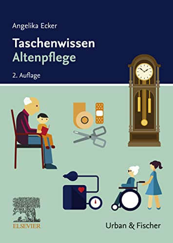 Taschenwissen Altenpflege: Schnell - sicher - praxisnah (ALTENPFLEGE - Lehrbuch - Urban & Fischer-Verlag)