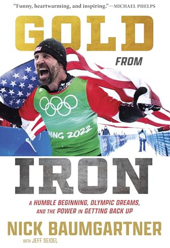 Gold from Iron: A Humble Beginning, Olympic Dreams, and the Power in Getting Back Up