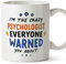 MUGFFINS Tazas para PSICÓLOGA - En Inglés - Everyone warned you about - 11 oz / 330 ml - Regalo original y divertido