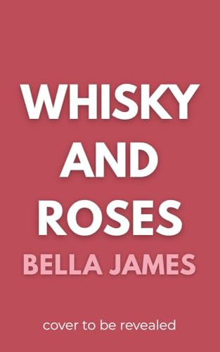 Whisky and Roses: opposites attract on a Scottish Island (Loch Morven Book 2)