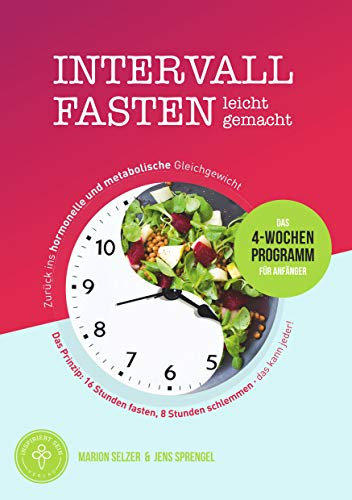 Intervallfasten leicht gemacht: Das 4-Wochen-Programm für Anfänger