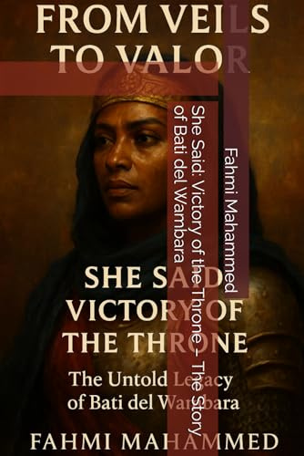 She Said: Victory of the Throne – The Story of Bati del Wambara