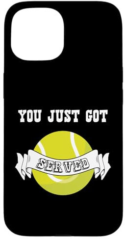 You Just Got Served Sport Fun Tennis Item Case for iPhone 15