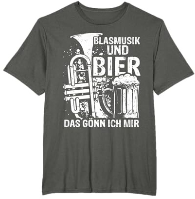 Blasmusik Und Bier Das Gönn Ich Mir Saufen Party Bier T-Shirt