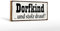 FEMER Holzschild Spruch 27x10cm Dorfkind und stolz Drauf